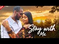 STAY WITH ME - New Nigerian Movie starring Daniel Effiong, Bimbo Ademoye 
