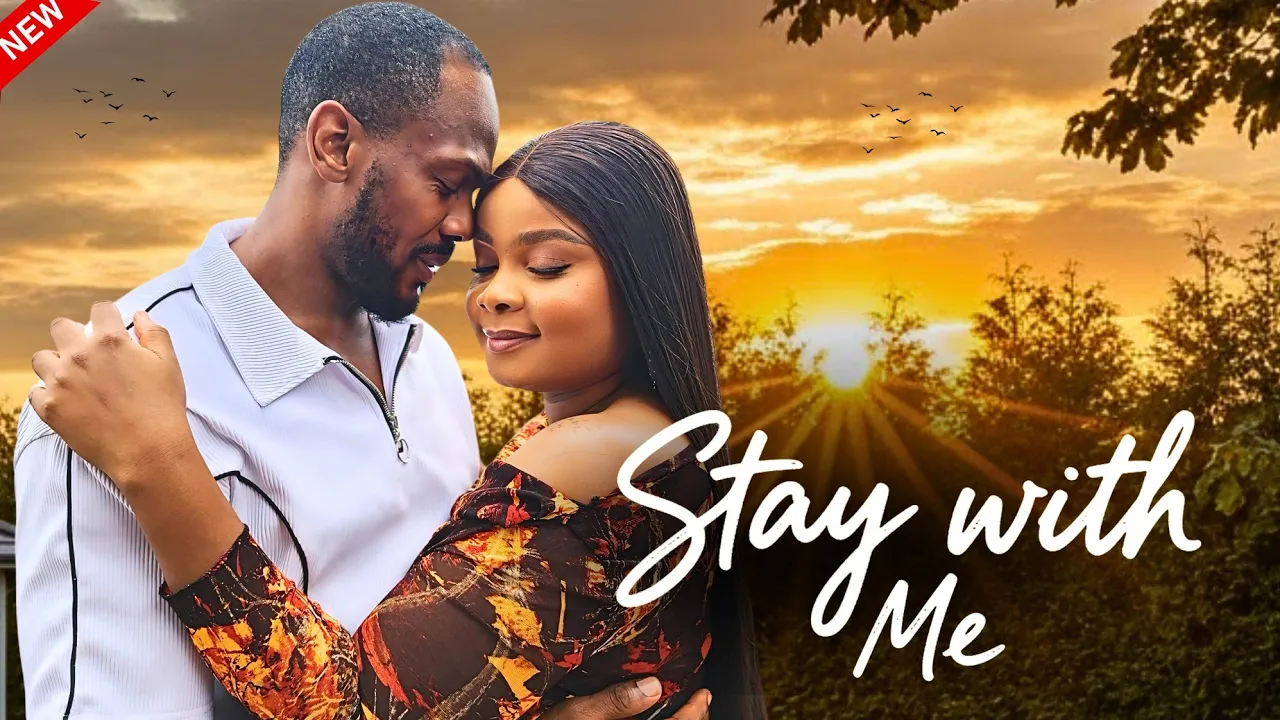 Stay With Me - Starring Daniel Effiong, Bimbo — Nollywood