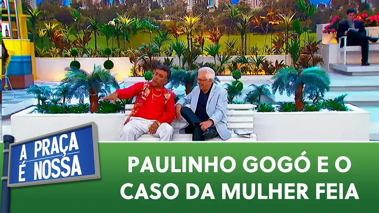O PAULINHO GOGÓ E O CASO DA MULHER FEIA A PRAÇA É NOSSA (05/09/19)