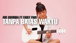 Download TAMI AULIA | ADE GOVINDA FT FADLY - TANPA BATAS WAKTU MP3