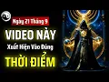Download Lagu NGÀY 21/9: CHỈ 1% NGƯỜI THẤY VIDEO NÀY VÀO ĐÚNG THỜI ĐIỂM (MỌI THỨ SẼ THAY ĐỔI CHỈ SAU 1 GIỜ)