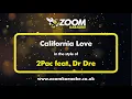 Download Lagu 2Pac feat Dr Dre - California Love - Karaoke Version from Zoom Karaoke