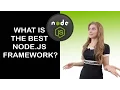 What Is the Best Node js Framework and How to Choose It