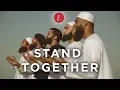 Download Lagu Omar Esa - Stand Together ft. Kamal Uddin, Maulana Imtiyaz Sidat, Hafiz Mizan, Ehsaan Tahmid