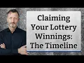 Claiming Your Lottery Winnings The Timeline