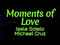 Download Lagu Moments of Love by Isela Sotelo and Michael Cruz Original Key Karaoke