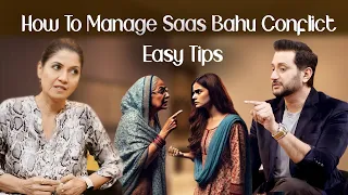 How To Manage Saas Bahu Conflict Easy Tips by Dr Wajahat Khan - Ghazal Siddique