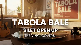 tabola bale silet open up smooth jazz cover by the vinyl