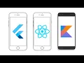 Flutter or Kotlin or React Native - Which one