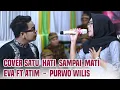 Download Lagu SATU HATI SAMPAI MATI || DUET SERU ATIM Ft EVA || PURWO WILIS