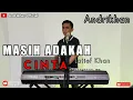 Download Lagu MASIH ADAKAH CINTA [ LATIEF KHAN ] VERSI #ANDRIKHAN