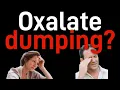Oxalate Dumping is this YOU