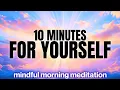 Most Wonderful Day 10 Min Morning Mindfulness Meditation