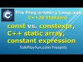 007 - const vs constexpr static array constant expression or compile-time expression