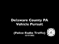 Delaware County PA Vehicle Pursuit Police Radio Traffic 2022
