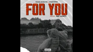young boss sa u0026 eaziprince for you feat nay oddity 