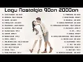 Lagu Lagu Nostalgia Indonesia 90an\u0026 2000an Terbaik Sepanjang Masa | Full Album Tembang Kenangan Pop Lawas