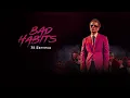 Vietsub | Bad Habits - Ed Sheeran | Lyrics Video