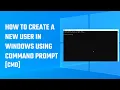 How to Create a New User in Windows using command prompt cmd 2023