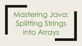 Mastering Java Splitting Strings into Arrays