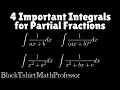4 Important Integrals for Partial Fraction Decomposition Calculus 2