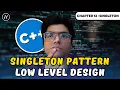 Singleton Design Pattern Chapter 12 Low Level Design