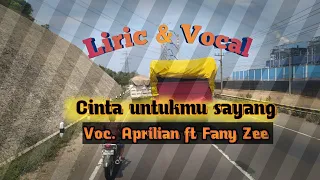 Download Cinta Untukmu Sayang-Aprilian ft Fany Zee √√Liric \u0026 Vocal MP3