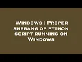 Windows Proper shebang of python script running on Windows