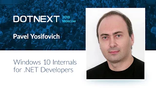 Pavel Yosifovich Windows 10 internals for NET developers