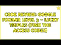 Code Review Google Foobar Level 3 - Lucky Triples Find the Access Codes