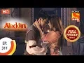 Download Lagu Aladdin - Ep 311 - Full Episode - 24th October, 2019