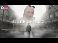 Lagu 🔴TUDIAAAA!!!  | Silent Hill 2  | CAPTAINYANI | MALAYSIA🫧