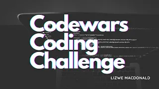 JavaScript Coding Challenge - How to solve Codewars katas