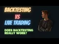 Backtesting VS Live Trading Does Forex Backtesting Really Work