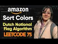 DSA Day 18 Sort Colors - Dutch National Flag Algorithm