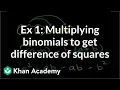 Example 1 Multiplying binomials to get a difference of squares Algebra I Khan Academy