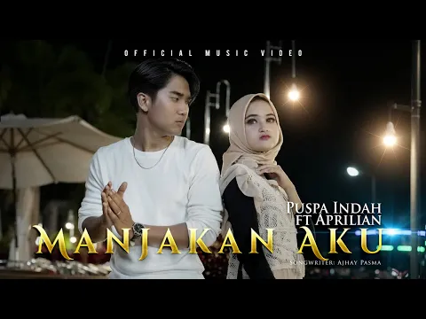 Download MP3 Puspa Indah Ft. Aprilian - Manjakan Aku (Official Music Video)