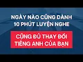 Lagu #282: Luyện Nghe Tiếng Anh Giao Tiếp | Bạn Sẽ Hối Tiếc Vì Không Bắt Đầu Nghe Tiếng Anh Sớm Hơn