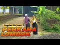 PERKARA LOMBOK || Dagelan Ra Jowo EPS. 198 || Film Pendek Komedi