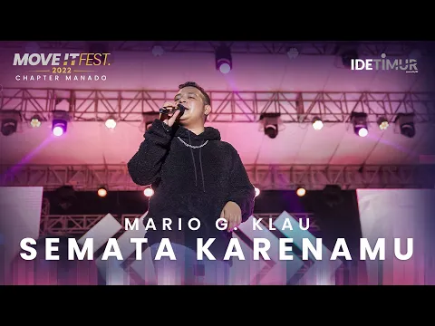 Download MP3 Mario G Klau - SEMATA KARENAMU |MOVE IT FEST 2022 Chapter Manado