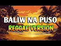 Lagu BALIW NA PUSO - REGGAE REMIX [[ DJ SOYMIX ]]