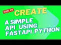 Build Your First API with FastAPI - Easy Python Tutorial