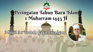 Download 1 Muharram 1443H di Masjid At Taubah, Dihadiri Abuya KH. Syukur Yakub dan Ust Mustofa Ismail MP3