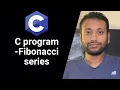 C programming Bangla Tutorial 5 139 Series Fibonacci series C program practical