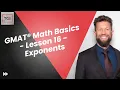 GMAT Focus Edition Math Basics - Lesson 16