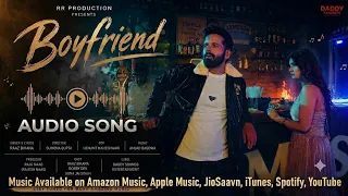 BOYFRIEND AUDIO SONG | LYRICS & SINGING BY RAAZ BIKANA (RB) |