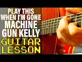 Download Lagu How To Play play this when i'm gone by Machine Gun Kelly (Guitar Lesson)