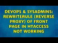 DevOps SysAdmins RewriteRule Reverse Proxy of front page in htaccess not working