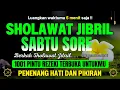 Lagu SHOLAWAT JIBRIL MERDU HARI SABTU PENARIK REZEKI PALING DAHSYAT, Sholawat Nabi Muhammad SAW MERDU