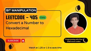 Convert a Number to Hexadecimal Leetcode 405 Approach Code with explanation